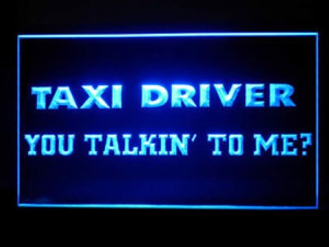Taxi Driver you talking to me LED Neon Sign